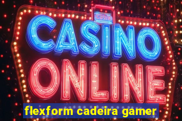 flexform cadeira gamer